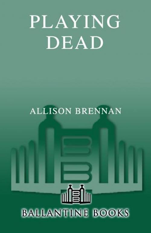 Cover of the book Playing Dead by Allison Brennan, Random House Publishing Group
