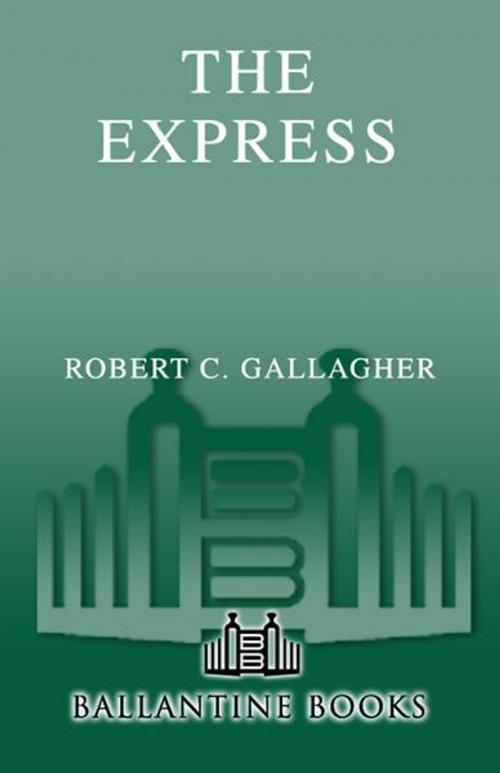 Cover of the book The Express by Robert C. Gallagher, Random House Publishing Group