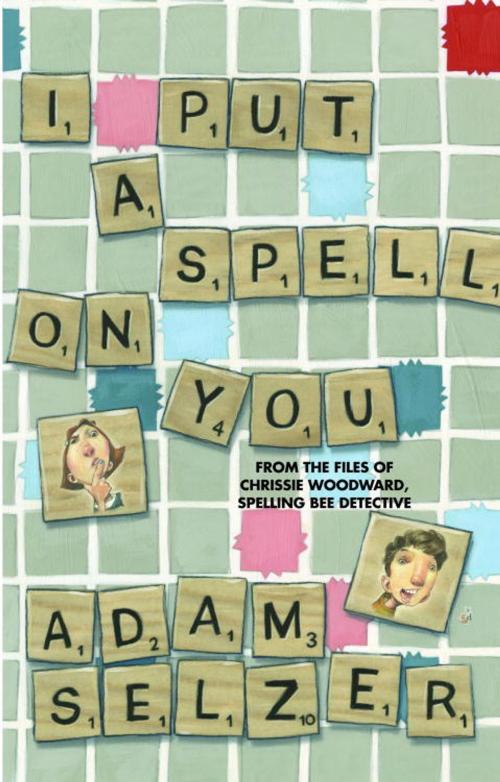 Cover of the book I Put a Spell on You by Adam Selzer, Random House Children's Books