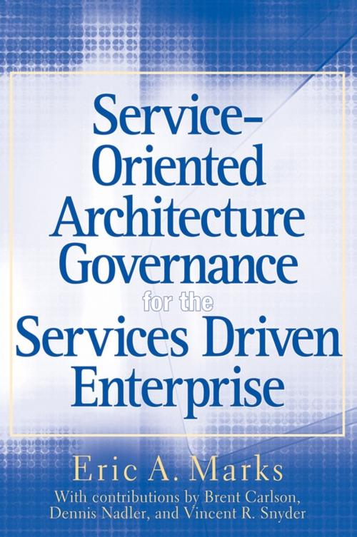 Cover of the book Service-Oriented Architecture Governance for the Services Driven Enterprise by Eric A. Marks, Wiley