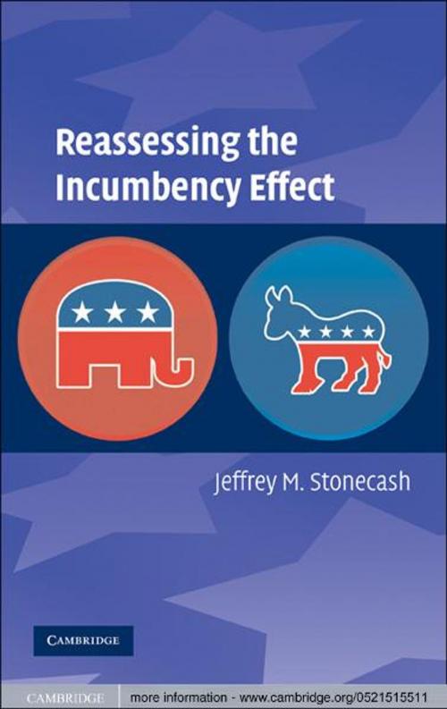Cover of the book Reassessing the Incumbency Effect by Jeffrey M. Stonecash, Cambridge University Press