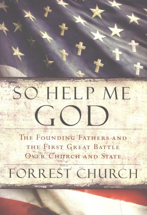 Cover of the book So Help Me God by Forrest Church, HMH Books