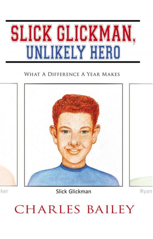 Cover of the book Slick Glickman, Unlikely Hero by Charles Bailey, iUniverse