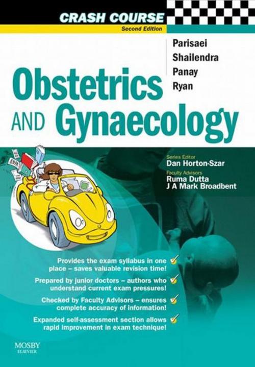 Cover of the book Crash Course: Obstetrics and Gynaecology E-Book by Maryam Parisaei, DFFP, MRCOG, Archana Shailendra, MBBS, DGO, Ruma Dutta, BSc, MBBS, MRCOG, J. A. Mark Broadbent, BSc, FRCOG, MFFP, Elsevier Health Sciences