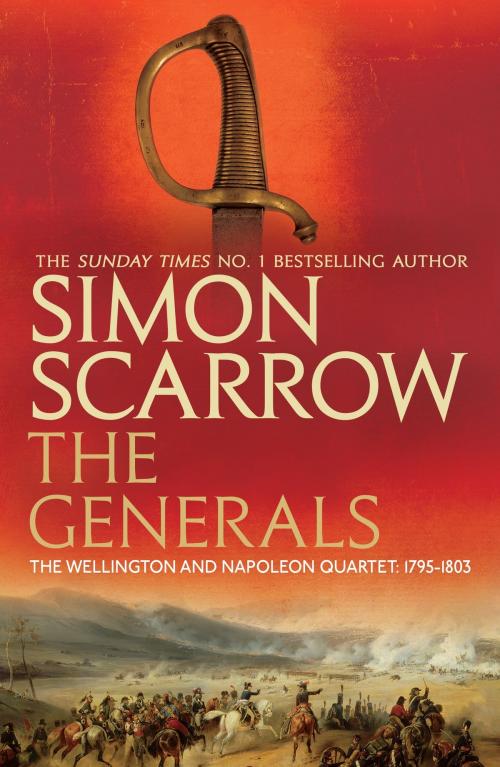 Cover of the book The Generals (Wellington and Napoleon 2) by Simon Scarrow, Headline