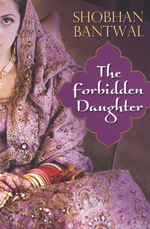 Cover of the book The Forbidden Daughter by Shobhan Bantwal, Kensington