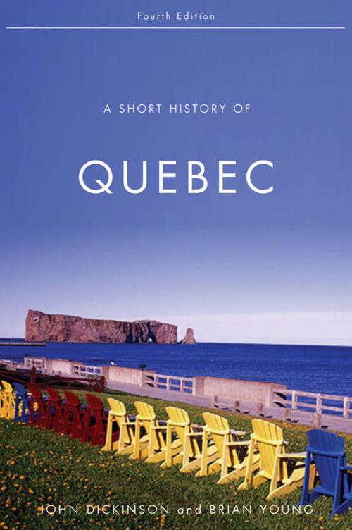 Cover of the book A Short History of Quebec by John A. Dickinson, Brian Young, MQUP