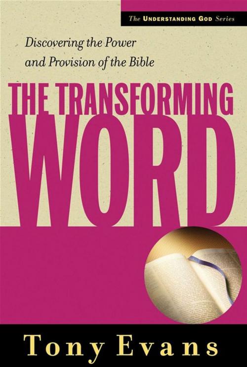 Cover of the book The Transforming Word by Tony Evans, Moody Publishers