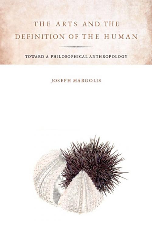 Cover of the book The Arts and the Definition of the Human by Joseph Margolis, Stanford University Press
