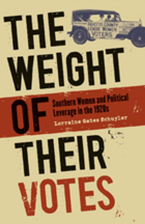 Cover of the book The Weight of Their Votes by Lorraine Gates Schuyler, The University of North Carolina Press