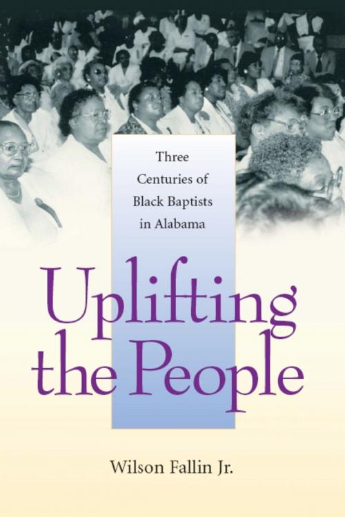 Cover of the book Uplifting the People by Wilson Fallin, University of Alabama Press