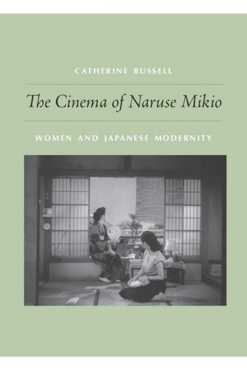 Cover of the book The Cinema of Naruse Mikio by Catherine Russell, Duke University Press