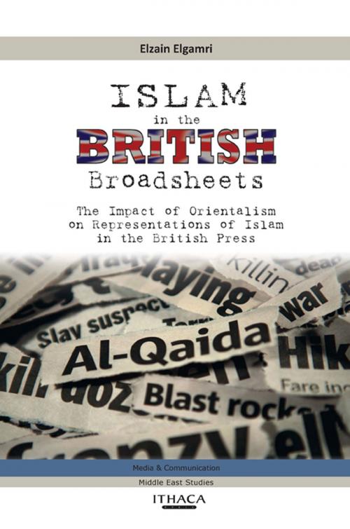 Cover of the book Islam in the British Broadsheets by Elzain Elgamri, Garnet Publishing (UK) Ltd