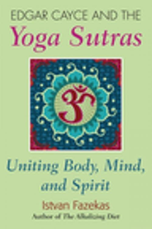 Cover of the book Edgar Cayce and the Yoga Sutras by Istvan Fazekas, A.R.E. Press