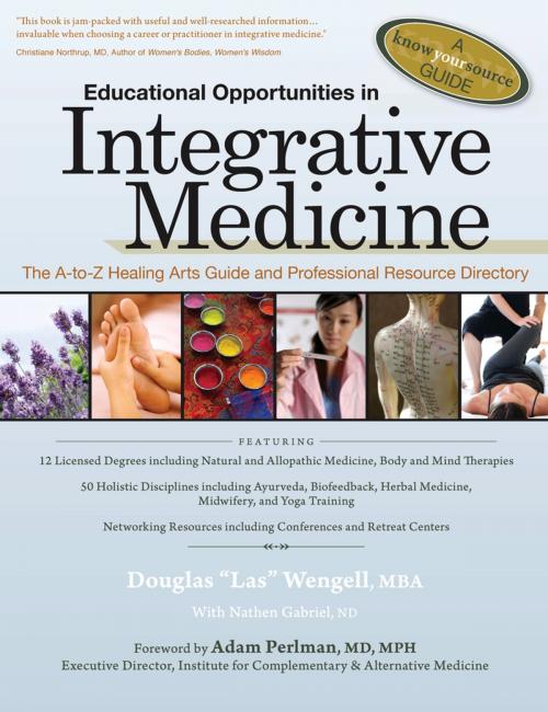 Cover of the book Educational Opportunities in Integrative Medicine by Douglas Las Wengell, MBA, Nathen Gabriel, ND, The Hunter Press