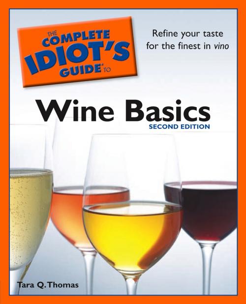 Cover of the book The Complete Idiot's Guide to Wine Basics, 2nd Edition by Tara Q. Thomas, DK Publishing
