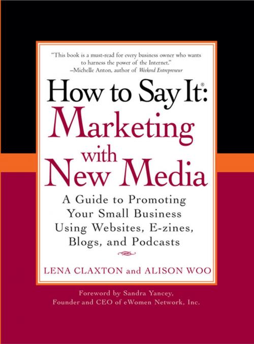 Cover of the book How to Say It: Marketing with New Media by Lena Claxton, Alison Woo, Penguin Publishing Group