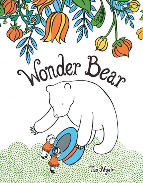 Cover of the book Wonder Bear by Tao Nyeu, Penguin Young Readers Group
