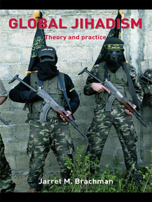 Cover of the book Global Jihadism by Jarret M. Brachman, Taylor and Francis