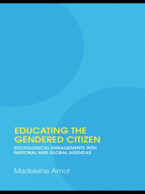 Cover of the book Educating the Gendered Citizen by Madeleine Arnot, Taylor and Francis