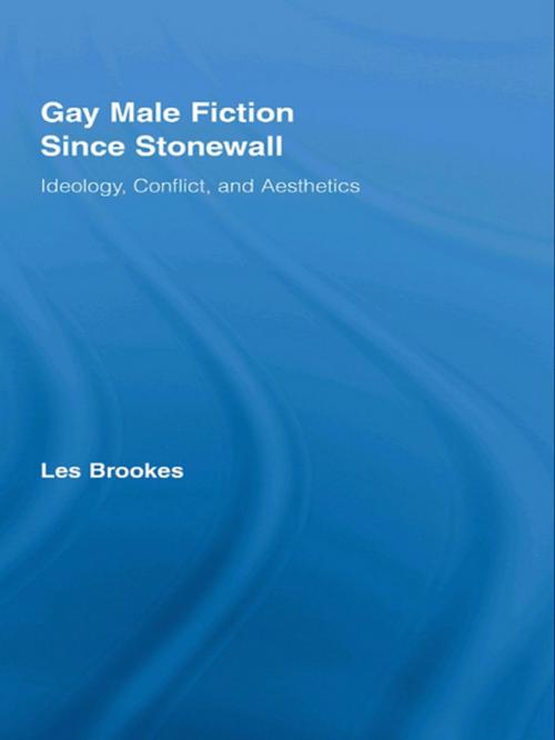 Cover of the book Gay Male Fiction Since Stonewall by Les Brookes, Taylor and Francis