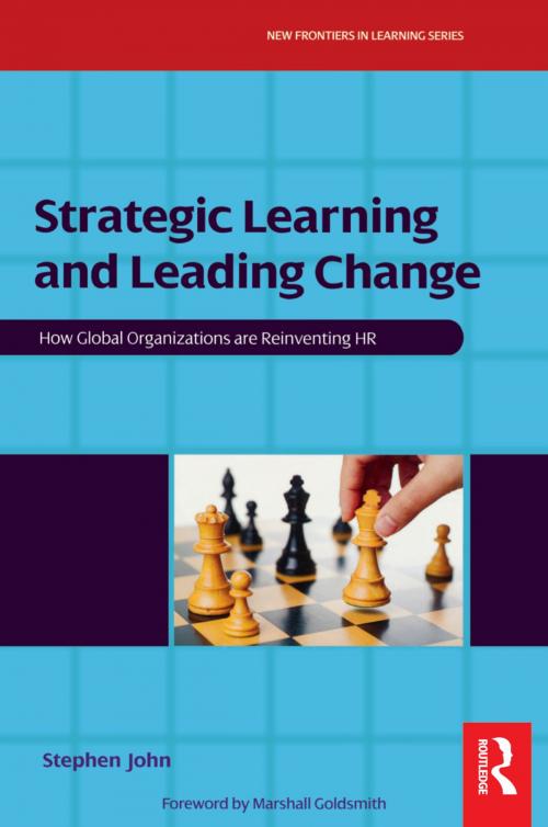 Cover of the book Strategic Learning and Leading Change by Stephen John, Taylor and Francis