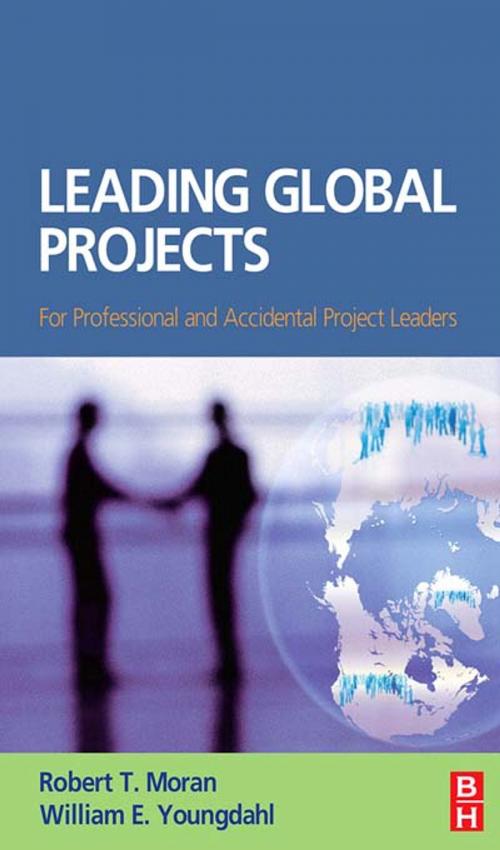 Cover of the book Leading Global Projects by William Youngdahl, Robert T. Moran, Taylor and Francis
