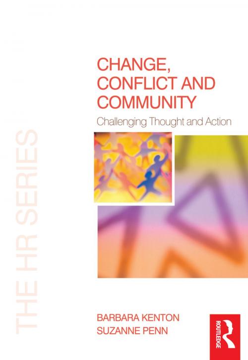 Cover of the book Change, Conflict and Community by Barbara Kenton, Suzanne Penn, Taylor and Francis