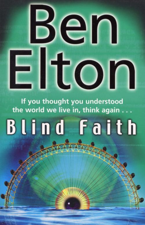 Cover of the book Blind Faith by Ben Elton, Transworld