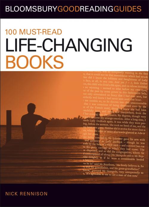 Cover of the book 100 Must-read Life-Changing Books by Nick Rennison, Bloomsbury Publishing