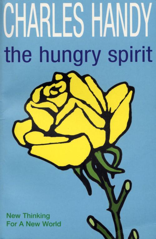 Cover of the book The Hungry Spirit by Charles Handy, Random House