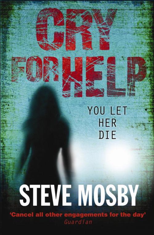 Cover of the book Cry for Help by Steve Mosby, Orion Publishing Group