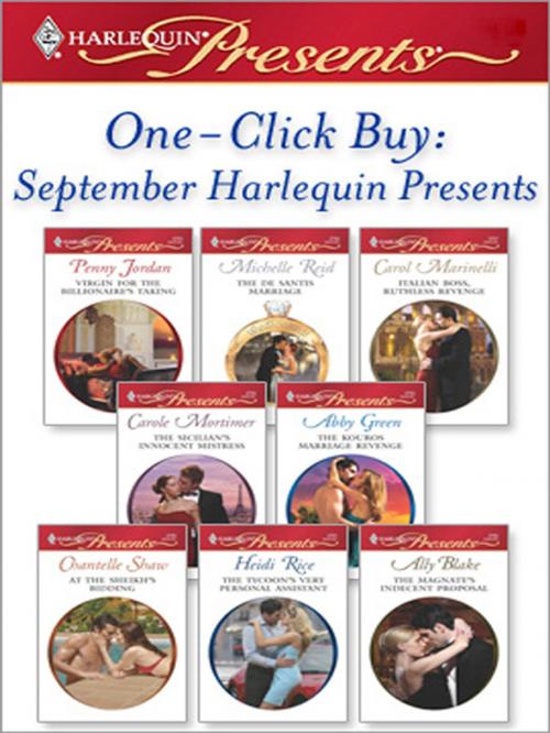 Cover of the book One-Click Buy: September Harlequin Presents by Penny Jordan, Michelle Reid, Carol Marinelli, Carole Mortimer, Abby Green, Chantelle Shaw, Heidi Rice, Ally Blake, Harlequin