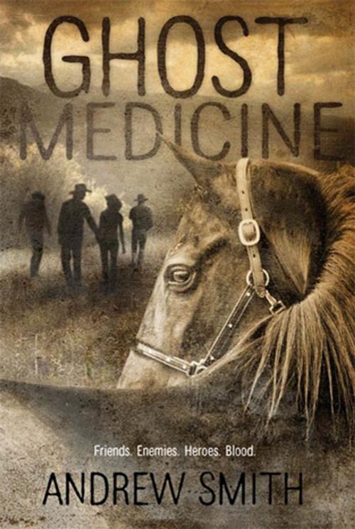 Cover of the book Ghost Medicine by Andrew Smith, Feiwel & Friends