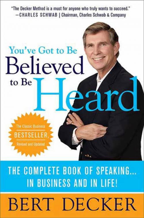 Cover of the book You've Got to Be Believed to Be Heard by Bert Decker, St. Martin's Press