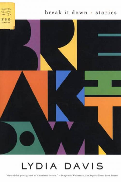Cover of the book Break It Down by Lydia Davis, Farrar, Straus and Giroux