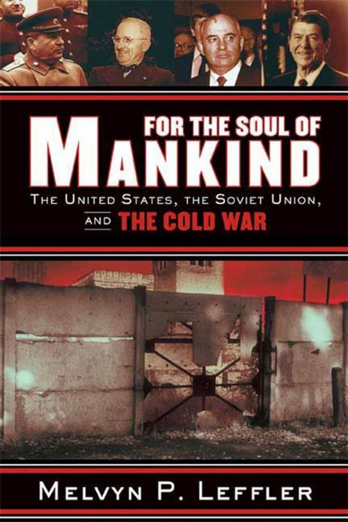 Cover of the book For the Soul of Mankind by Melvyn P. Leffler, Farrar, Straus and Giroux