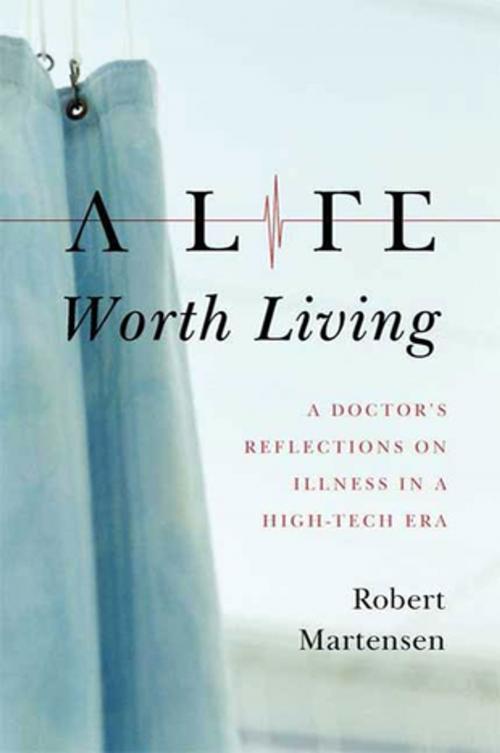 Cover of the book A Life Worth Living by Robert Martensen, Farrar, Straus and Giroux