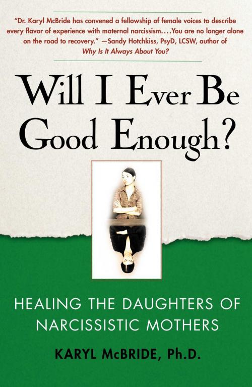 Cover of the book Will I Ever Be Good Enough? by Dr. Karyl McBride, Ph.D., Atria Books