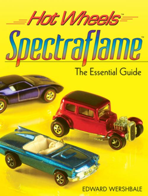 Cover of the book Hot Wheels Spectraflame by Edward Wershbale, F+W Media