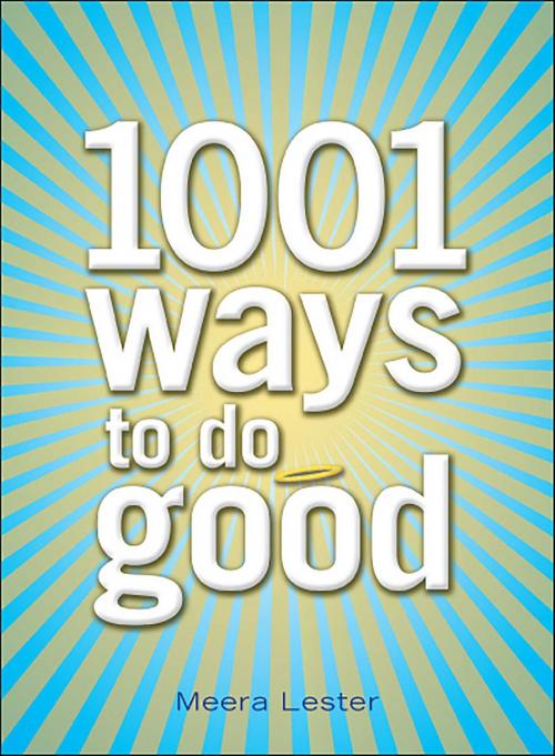 Cover of the book 1001 Ways to Do Good by Meera Lester, Adams Media