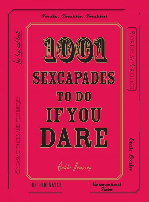 Cover of the book 1001 Sexcapades to Do If You Dare by Bobbi Dempsey, Adams Media