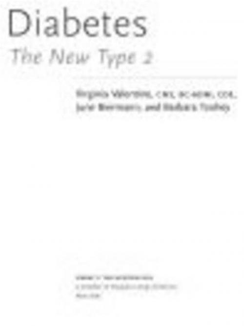 Cover of the book Diabetes: The New Type 2 by June Biermann, Virginia Valentine, Barbara Toohey, Penguin Publishing Group