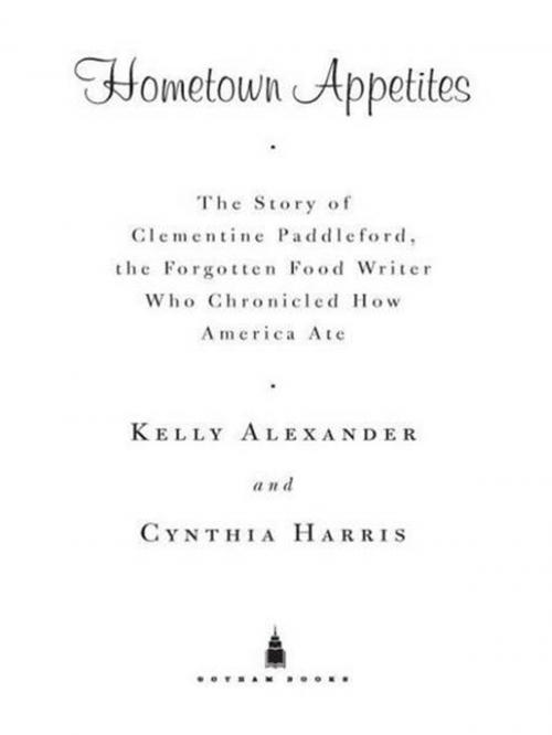 Cover of the book Hometown Appetites by Kelly Alexander, Cynthia Harris, Penguin Publishing Group