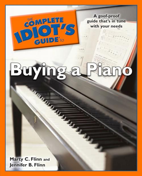 Cover of the book The Complete Idiot's Guide to Buying a Piano by Jennifer B. Flinn, Marty C. Flinn, DK Publishing