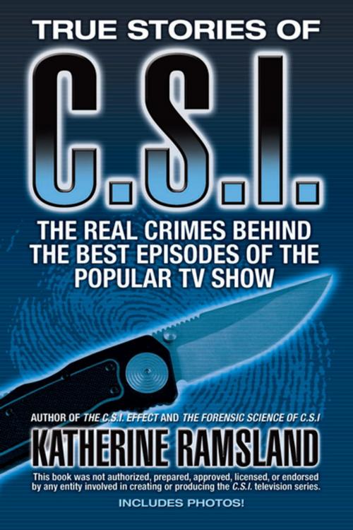 Cover of the book True Stories of CSI by Katherine Ramsland, Penguin Publishing Group