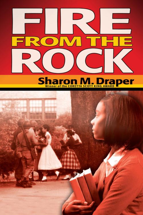 Cover of the book Fire from the Rock by Sharon Draper, Penguin Young Readers Group