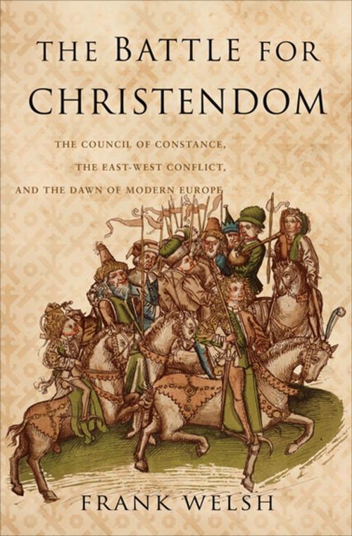 Cover of the book The Battle for Christendom by Frank Welsh, ABRAMS (Ignition)
