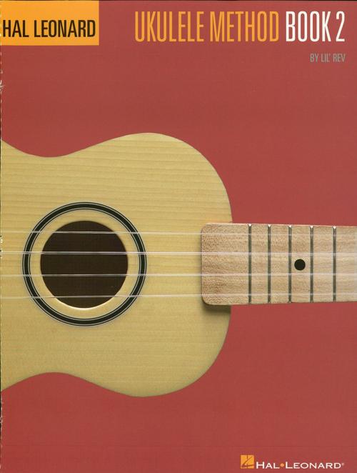 Cover of the book Hal Leonard Ukulele Method Book 2 (Music Instruction) by Lil' Rev, Hal Leonard