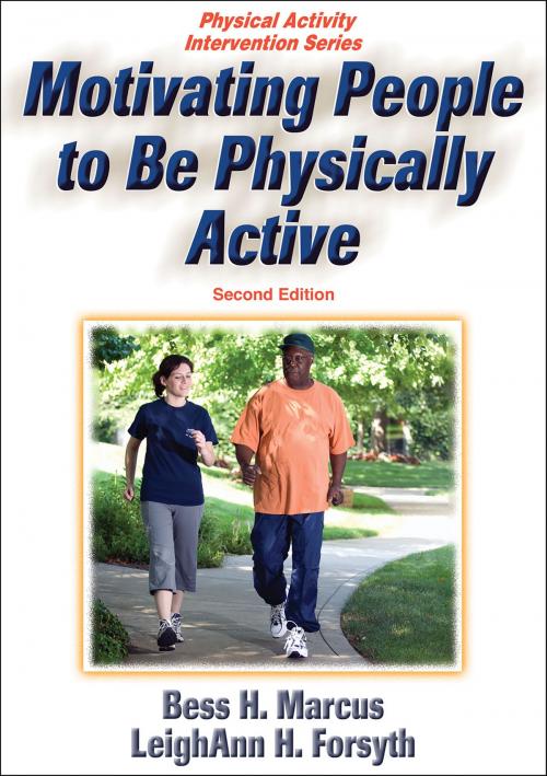 Cover of the book Motivating People to Be Physically Active by Bess H. Marcus, LeighAnn H. Forsyth, Human Kinetics, Inc.